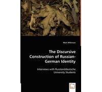 The Discursive Construction Of Russian-German Identity