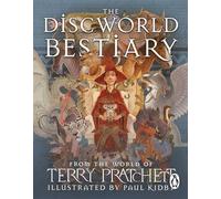 The Discworld Bestiary Discover the all-new illustrated guide to the wonderful creatures of Terry Pratchett’s Discworld - Terry Pratchett - Transworld digital - ebook (ePub) - Livre