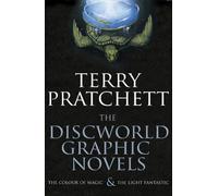 The Discworld Graphic Novels: The Colour of Magic and The Light Fantastic: a stunning gift edition of the first two Discworld novels in comic form