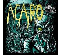 Acaro - The Disease of Fear [Import]