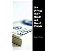 The Disease Of The Health & Wealth Gospels