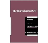 The Disenchanted Self: Representing The Subject In The Canterbury Tales