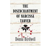 The Disenchantment of Narcissa Tarver