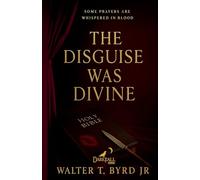 The Disguise was Divine