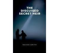 The Disguised Secret Heir