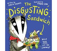 The Disgusting Sandwich - a deliciously yucky picture book with a twist!