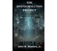 The Disinformation Project: Vine: Uncovering The Truth Behind Ufo Cover-Ups (The Dimensions Of Deception Trilogy)