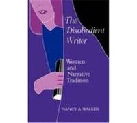 The Disobedient Writer Nancy, A. Walker (Auteur)