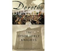 The Disorderly Knights: Book Three in the legendary Lymond Chronicles