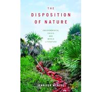 The Disposition of Nature: Environmental Crisis and World Literature