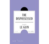 The Dispossessed American Classics Edition: A Special Edition in Celebration of America’s 250th Anniversary