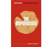 The Dispossessed by Daniel Bensaid Daniel Bensaid (Auteur)