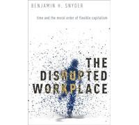 The Disrupted Workplace
