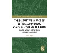 The Disruptive Impact Of Lethal Autonomous Weapons Systems Diffusion