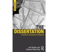 The Dissertation: A Guide For Architecture Students (Paperback) Iain Borden, Katerina Ruedi - Ray (Auteur)