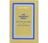 The Dissident Press, The Sage Commtext Series ; V. 13 Lauren Kessler (Auteur)