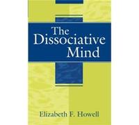 The Dissociative Mind by Lawrence M. Kowerski Elizabeth Howell (Auteur)