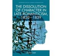 The Dissolution of Character in - [Livre en VO] Cope Jonas (Auteur)