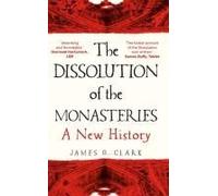 The Dissolution Of The Monasteries