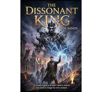 The Dissonant King: To Break a God, One Must Forget Him