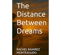 The Distance Between Dreams