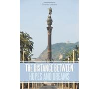 The Distance Between Hopes And Dreams