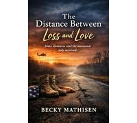 The Distance Between Loss and Love