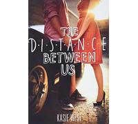La distance entre nous – Romance YA : un amour qui dépasse les barrières de classe