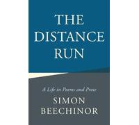 The Distance Run: A Life in Poems and Prose