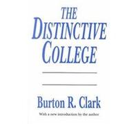 The Distinctive College, Foundations of Higher Education Burton R. Clark (Auteur)