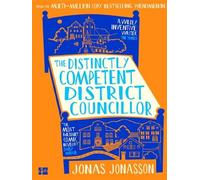 The distinctly competent district councillor - Jonas Jonasson - Fourth Estate Ltd - Poche - Roman
