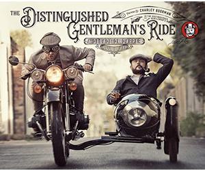 The Distinguished Gentleman's Ride: A Decade of Dapper