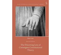 The Distorting Lens of Convergent Constitutional Theory - Professor Peter Cane - Hart Publishing - ebook (ePub) - Livre
