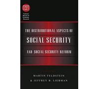 The Distributional Aspects Of Social Security And Social Security Reform