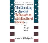 The Disuniting of America Arthur M. Schlesinger (Auteur)