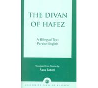 The Divan of Hâfez: A Bilingual Text Persian-English