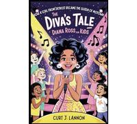 The Diva's Tale: Diana Ross for Kids: How a Girl from Detroit Became the Queen of Motown