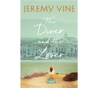 The Diver and The Lover by Jeremy Vine Jeremy Vine (Auteur)