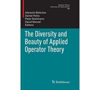 The Diversity And Beauty Of Applied Operator Theory