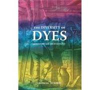 The Diversity of Dyes in History and Archaeology - Jo KirbyAtkinson - Archetype Publications Ltd - Livre en Anglais - Paperback Jo KirbyAtkinsonJo KirbyAtkinson (Auteur)
