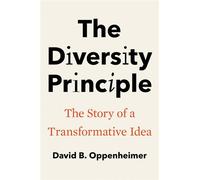The Diversity Principle The Story of a Transformative Idea - David B. Oppenheimer - Yale University Press - ebook (ePub) - Livre