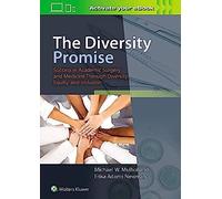 The Diversity Promise: Success In Academic Surgery And Medicine Through Diversity, Equity, And Inclusion