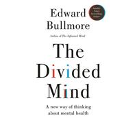 The Divided Mind A new way of thinking about mental health - Professor Edward Bullmore - New River - ebook (ePub) - Livre