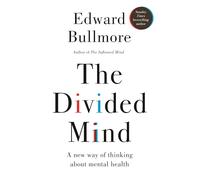 The Divided Mind: Uncovering psychiatry's dark past and reimagining its future