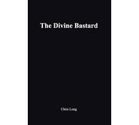 The Divine Bastard: A Dialogue: Conversations with God