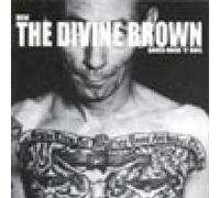 The Divine Brown Saved Rock 'n' Roll