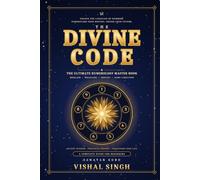 The Divine Code - The Ultimate Numerology Master Book: Moolank - Bhagyank - Destiny - Name Vibration
