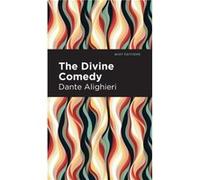 The Divine Comedy complete by Dante Alighieri Dante Alighieri (Auteur)