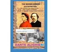 The Divine Comedy (Illustrated): The masterpiece that shaped our vision of Hell, Purgatory and Paradise, illustrated with more than 130 engravings by Gustave Doré