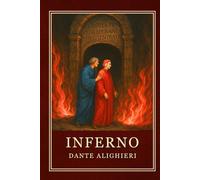The Divine Comedy - Inferno (Illustrated Edition): A Curated Classic with Longfellow’s Translation, Modern Summaries, and Nineteenth-Century Style Illustrations